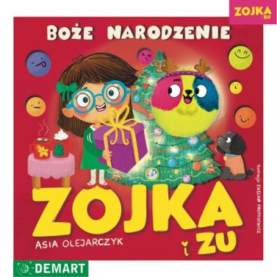Zojka i Zu. Boże Narodzenie. Autor: Olejarczyk Asia. SmakLiter.pl Okładka książki Zojka i Zu. Boże Narodzenie