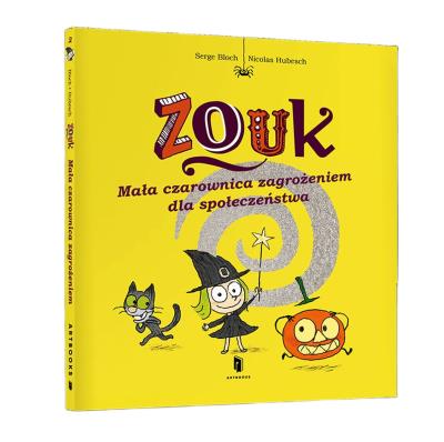 Zouk Mała czarownica zagrożeniem dla społeczeństwa. Autor: Nicolas Hubesch. SmakLiter.pl Okładka książki Zouk Mała czarownica zagrożeniem dla społeczeństwa