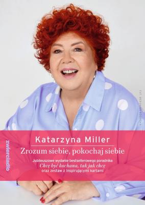 Zrozum siebie, pokochaj siebie. Autor: Katarzyna Miller. SmakLiter.pl Okładka książki Zrozum siebie, pokochaj siebie