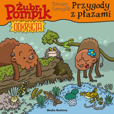 Okładka książki Żubr Pompik. Odkrycia. 16. Przygody z płazami