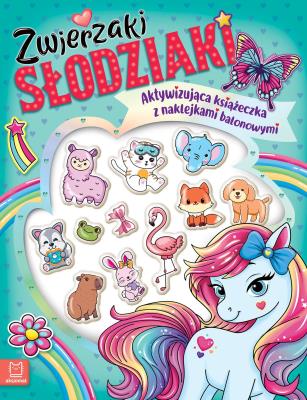 Okładka książki Zwierzaki słodziaki. Aktywizująca książeczka z naklejkami balonowymi