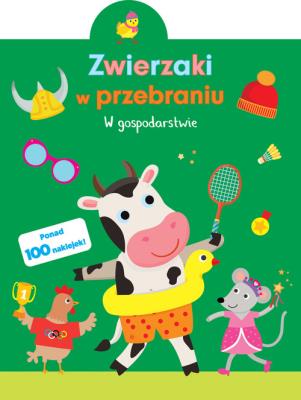Zwierzaki w przebraniu. W gospodarstwie. Autor:   Praca zbiorowa. SmakLiter.pl Okładka książki Zwierzaki w przebraniu. W gospodarstwie
