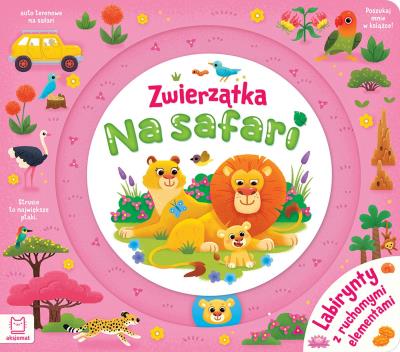 Okładka książki Zwierzątka na safari. Labirynty z ruchomymi elementami