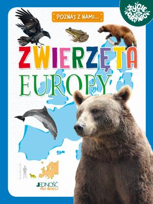 Zwierzęta Europy. Autor: Zagnińska Maria. SmakLiter.pl Okładka książki Zwierzęta Europy