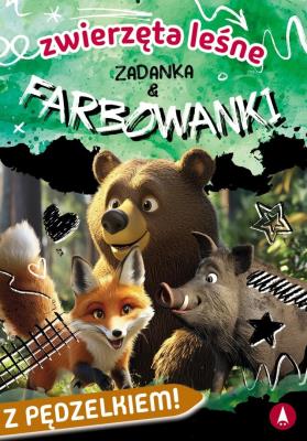 Zwierzęta leśne. Zadanka & farbowanki. Autor: Monika Ślizowska. SmakLiter.pl Okładka książki Zwierzęta leśne. Zadanka & farbowanki
