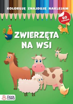 Zwierzęta na wsi. Koloruję, znajduję, naklejam - uszkodzone. Autor: Opracowanie zbiorowe. SmakLiter.pl Okładka książki Zwierzęta na wsi. Koloruję, znajduję, naklejam - uszkodzone