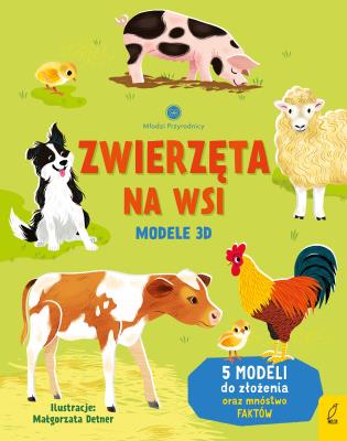 Okładka książki Zwierzęta na wsi. Modele 3D. Młodzi przyrodnicy