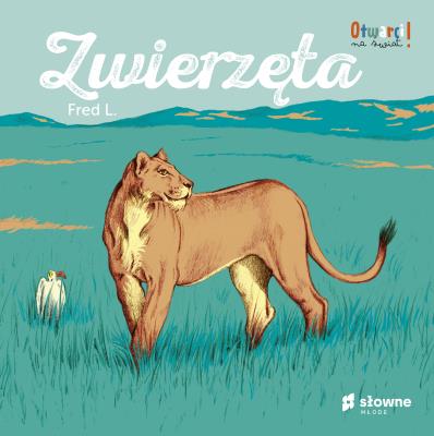 Zwierzęta. Otwarci na świat. Autor: Bookstein Fred L., Katarzyna Jabłońska-Kułak. SmakLiter.pl Okładka książki Zwierzęta. Otwarci na świat