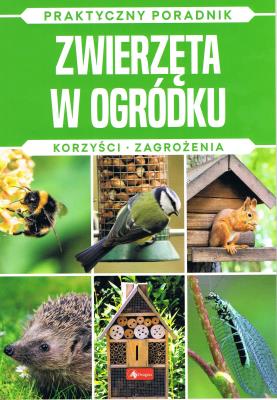 Zwierzęta w ogródku. Korzyści zagorżenia - uszkodzone. Autor: Michał Mazik. SmakLiter.pl Okładka książki Zwierzęta w ogródku. Korzyści zagorżenia - uszkodzone