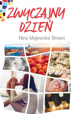 Zwyczajny dzień. Autor: Majewska-Brown Nina. SmakLiter.pl Okładka książki Zwyczajny dzień