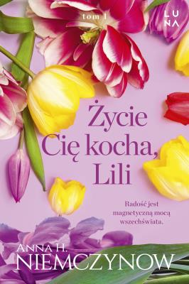 Okładka książki Życie cię kocha, Lili