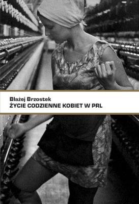 Okładka książki Życie codzienne kobiet w PRL