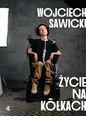 Życie na kółkach. Autor: Sawicki Wojciech. SmakLiter.pl Okładka książki Życie na kółkach