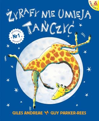 Okładka książki Żyrafy nie umieją tańczyć