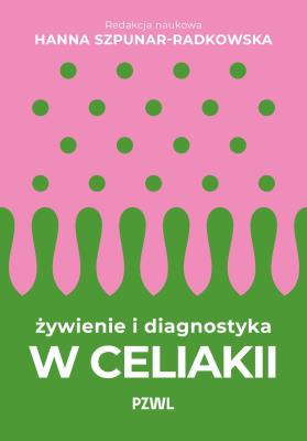 Okładka książki Żywienie i diagnostyka w celiakii