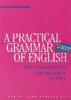 A Practical Grammar of English. Autor: Mańczak-Wohlfeld Elżbieta, Niżegorodcew Anna, Willim Ewa. SmakLiter.pl Okładka książki A Practical Grammar of English