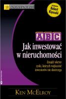 ABC. Jak inwestować w nieruchomości. Autor: Ken McElroy. SmakLiter.pl Okładka książki ABC. Jak inwestować w nieruchomości