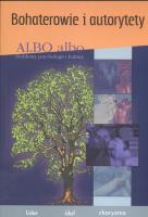 Albo albo Bohaterowie i autorytety. Wydawca: Eneteia. SmakLiter.pl Opakowanie Albo albo Bohaterowie i autorytety
