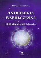 Okładka książki Astrologia współczesna. Tom I Lilith ujawnia ...