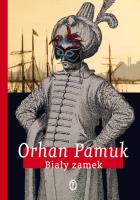 Biały zamek. Autor: Pamuk Orhan. SmakLiter.pl Okładka książki Biały zamek