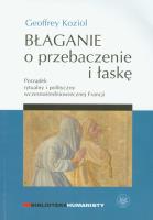 Błaganie o przebaczenie i łaskę. Autor: Koziol Geoffrey. SmakLiter.pl Okładka książki Błaganie o przebaczenie i łaskę