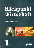 Blickpunkt wirtschaft 1. Autor: Stanisław Bęza. SmakLiter.pl Okładka książki Blickpunkt wirtschaft 1