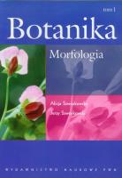 Botanika część 1 - Morfologia. Autor: Szweykowska Alicja, Szweykowski Jerzy. SmakLiter.pl Okładka książki Botanika część 1 - Morfologia