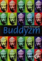 Buddyzm. Autor: Schlingloff Dieter. SmakLiter.pl Okładka książki Buddyzm