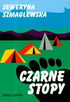 Czarne Stopy - Seweryna Szmaglewska  wyd. 2008. Autor: Szmaglewska Seweryna. SmakLiter.pl Okładka książki Czarne Stopy - Seweryna Szmaglewska  wyd. 2008