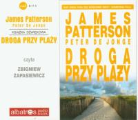Droga przy plaży CD MP3 - Audiobook. Autor: Patterson James, Peter de Jonge. SmakLiter.pl Okładka książki Droga przy plaży CD MP3 - Audiobook