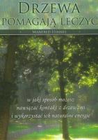 Drzewa pomagają leczyć. Autor: Manfred Himmel. SmakLiter.pl Okładka książki Drzewa pomagają leczyć