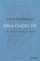 Dwa oddechy Szkice o tożsamości żydowskiej i chrześcijańskiej. Autor: Matywiecki Piotr. SmakLiter.pl Okładka książki Dwa oddechy Szkice o tożsamości żydowskiej i chrześcijańskiej