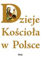 Okładka książki Dzieje kościoła w Polsce PARK/PWN