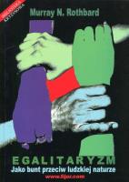 Egalitaryzm jako bunt przeciw ludzkiej naturze. Autor: Rothbard Murray N.. SmakLiter.pl Okładka książki Egalitaryzm jako bunt przeciw ludzkiej naturze
