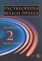 Encyklopedia religii świata t.2 Zagadnienia problemowe. Wydawca: Wydawnictwo Dialog. SmakLiter.pl Opakowanie Encyklopedia religii świata t.2 Zagadnienia problemowe
