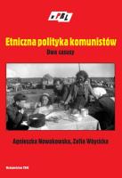 Etniczna polityka komunistów Dwa casusy. Autor: Nowakowska Agnieszka, Wóycicka Zofia. SmakLiter.pl Okładka książki Etniczna polityka komunistów Dwa casusy