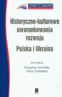 Okładka książki Historyczno kulturowe uwarunkowania rozwoju Polska i Ukraina /Scholar/