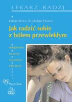 Jak radzić sobie z bólem przewlekłym PZWL. Autor: Barbara Bruce, W. Michael Hooten. SmakLiter.pl Okładka książki Jak radzić sobie z bólem przewlekłym PZWL
