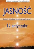 Jasność. 12 antyczakr. Autor: Nadieżda Domaszewa, Władimir Samojlenko. SmakLiter.pl Okładka książki Jasność. 12 antyczakr