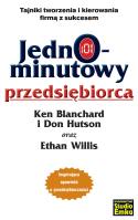 Jednominutowy przedsiębiorca. Autor: Ken Blanchard, Don Hutson, Ethan Willis. SmakLiter.pl Okładka książki Jednominutowy przedsiębiorca