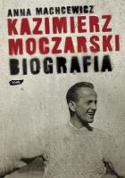 Okładka książki Kazimierz Moczarski Biografia