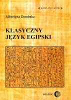 Klasyczny język egipski. Autor: Dembska Albertyna. SmakLiter.pl Okładka książki Klasyczny język egipski