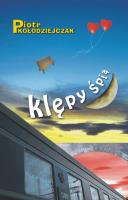 Klępy śpią. Autor: Piotr Kołodziejczak. SmakLiter.pl Okładka książki Klępy śpią