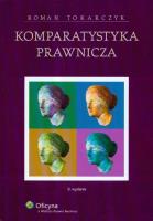 Komparatystyka prawnicza. Autor: Tokarczyk Roman. SmakLiter.pl Okładka książki Komparatystyka prawnicza