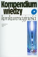 Kompendium wiedzy o konkurencyjności. Wydawca: Wydawnictwo Naukowe PWN. SmakLiter.pl Opakowanie Kompendium wiedzy o konkurencyjności