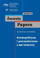 Kosmopolityzm i postmodernizm a ład światowy zeszyt 13. Autor: Żukowski Sebastian. SmakLiter.pl Okładka książki Kosmopolityzm i postmodernizm a ład światowy zeszyt 13