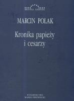 Kronika papieży i cesarzy. Autor: Polak Marcin. SmakLiter.pl Okładka książki Kronika papieży i cesarzy