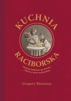 Kuchnia raciborska. Autor: Wawoczny Grzegorz. SmakLiter.pl Okładka książki Kuchnia raciborska