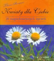 Okładka książki Kwiaty dla Ciebie 20 najpiękniejszych życzeń