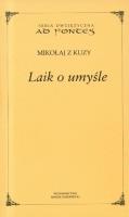 Laik o umyśle. Autor: Mikołaj z Kuzy . SmakLiter.pl Okładka książki Laik o umyśle